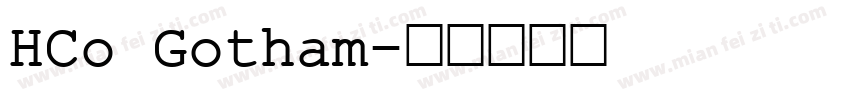 HCo Gotham字体转换